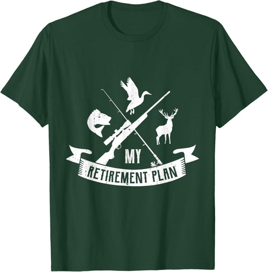 My retirement plan Gifts for a Hunting Hunter Hunt Retire T-Shirt - T-Shirt | Forest