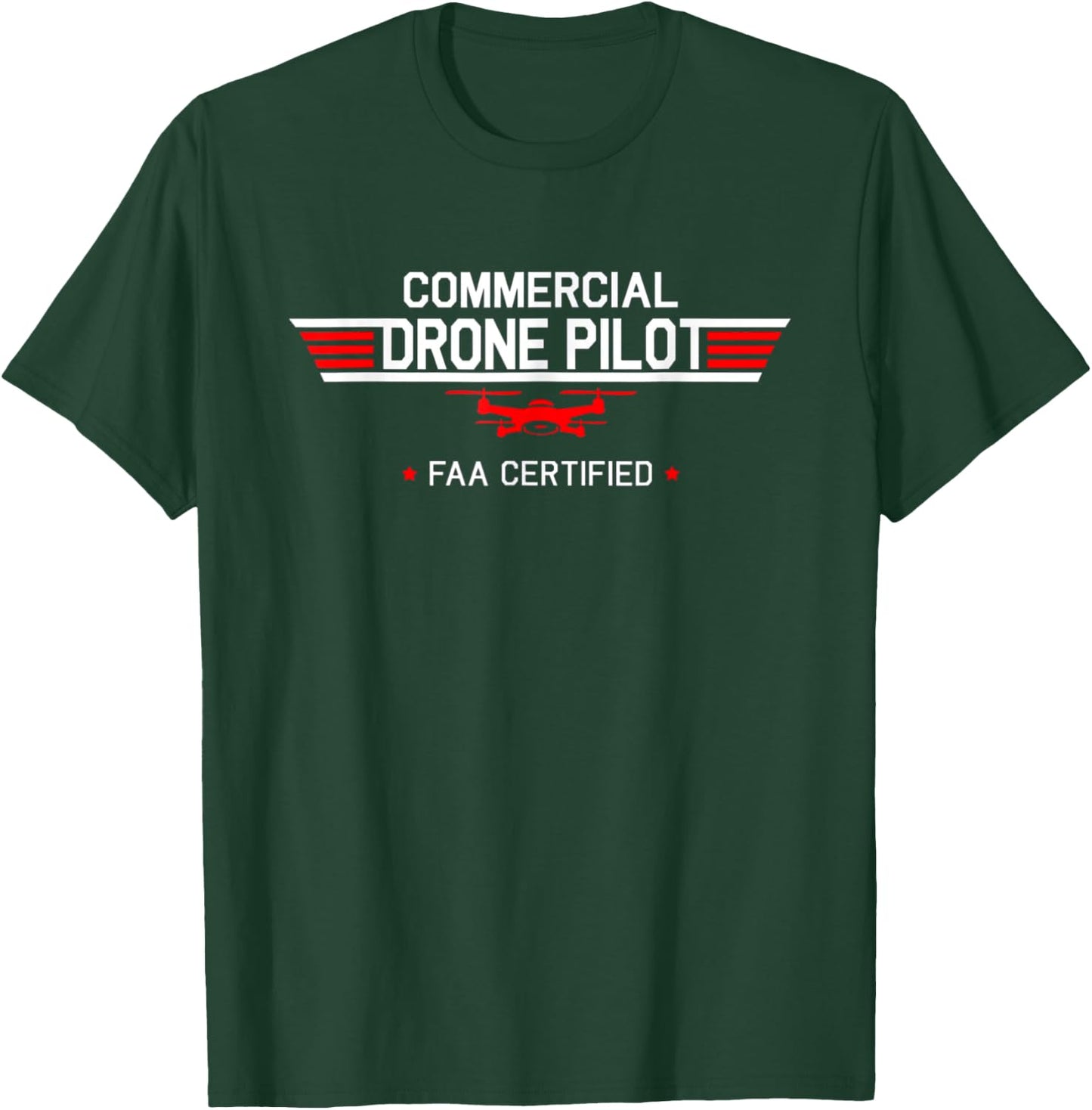 FAA Certified Drone Pilot Commercial Quadcopter T-Shirt - T-Shirt | Forest