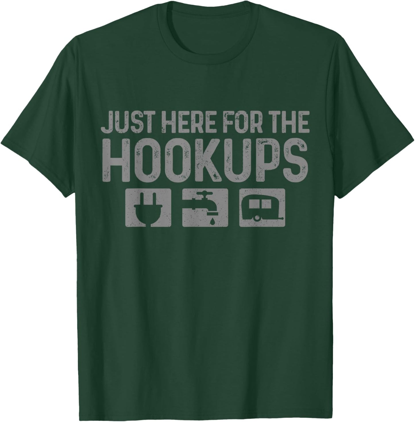 Camping RV Caravan Motorhome Just Here For The Hookups Funny T-Shirt - T-Shirt | Forest