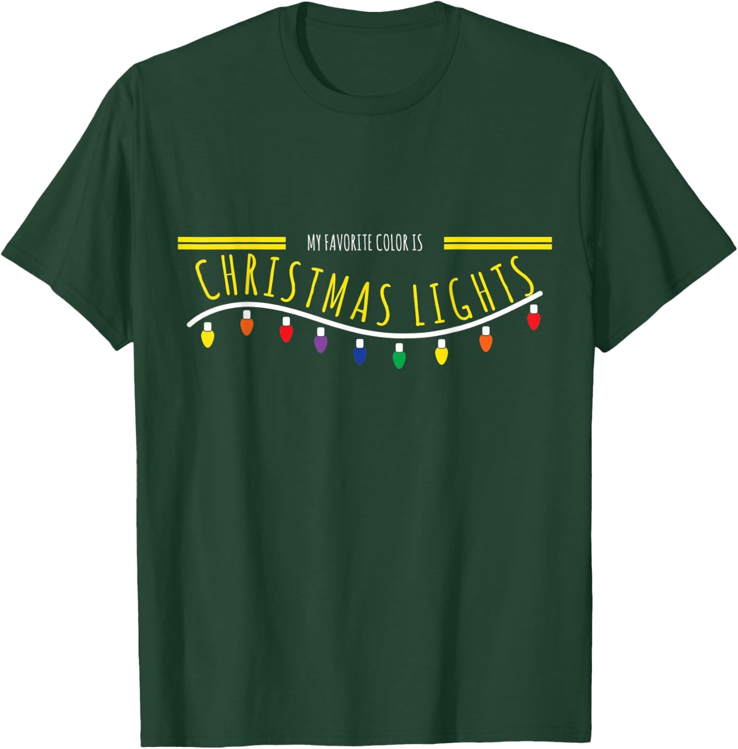 Christmas Gift Design - My Favorite Color Is Xmas Lights T-Shirt - T-Shirt | Forest