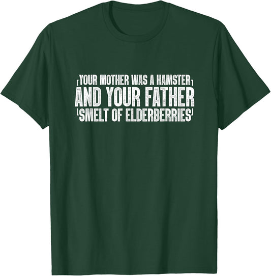 Your Mother Was A Hamster Elderberries Hamsters Animal Lover T-Shirt - T-Shirt | Forest