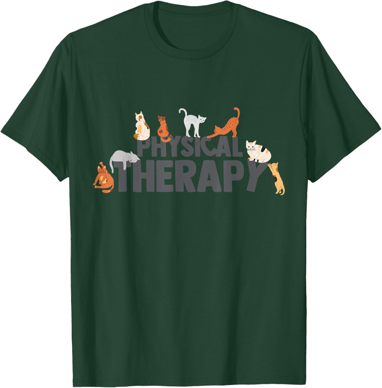 Physical Therapy Funny Cat Pose Men Women T-Shirt - T-Shirt | Forest