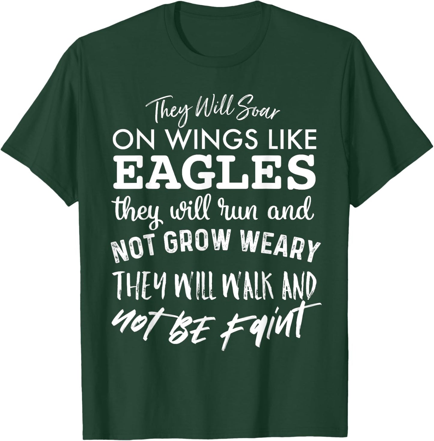 They Will Soar On Wings Like Eagles Christian T-Shirt - T-Shirt | Forest