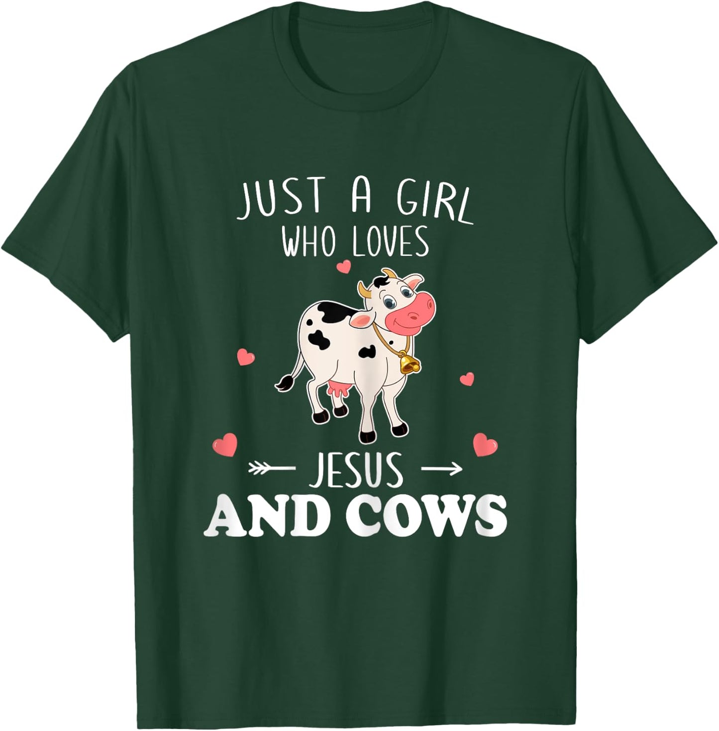 Just A Girl Who Loves Jesus And Cows Farmer Lover T-Shirt - T-Shirt | Forest