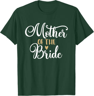 Mother of the Bride Mom Bridal Shower Bachelorette Party T-Shirt - T-Shirt | Forest