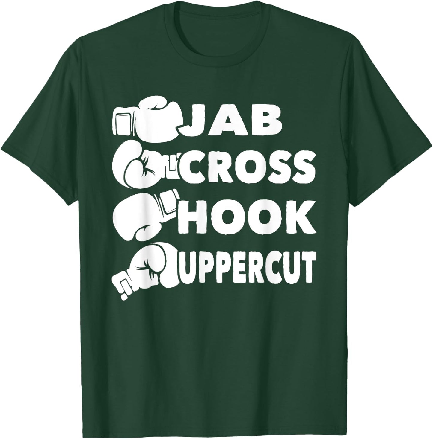 Jab Cross Hook Uppercut - Boxing Lover Gym Boxer Kickboxing T-Shirt - T-Shirt | Forest