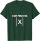 Bleib positiv Mathematics Formulas Math T-Shirt - T-Shirt | Forest
