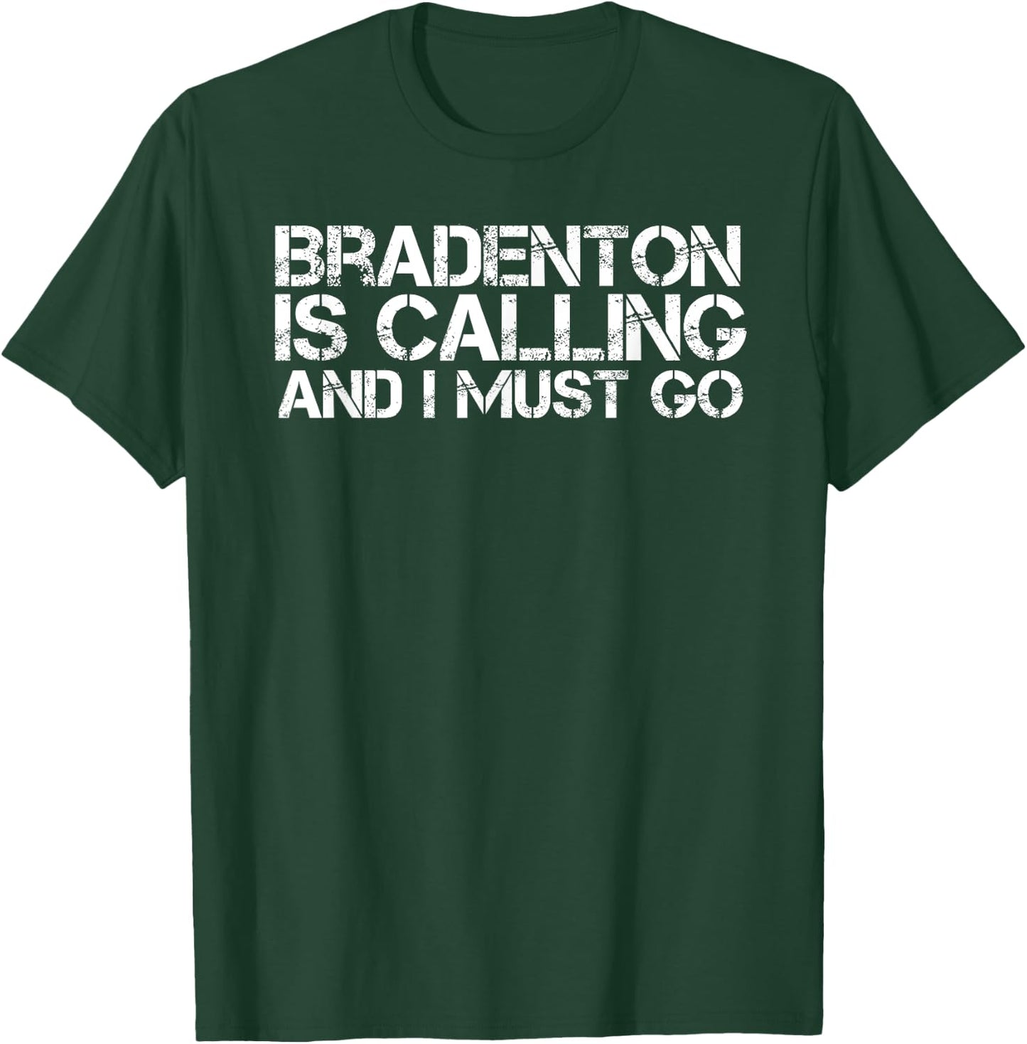 BRADENTON FL FLORIDA Funny City Trip Home Roots USA Gift T-Shirt - T-Shirt | Forest