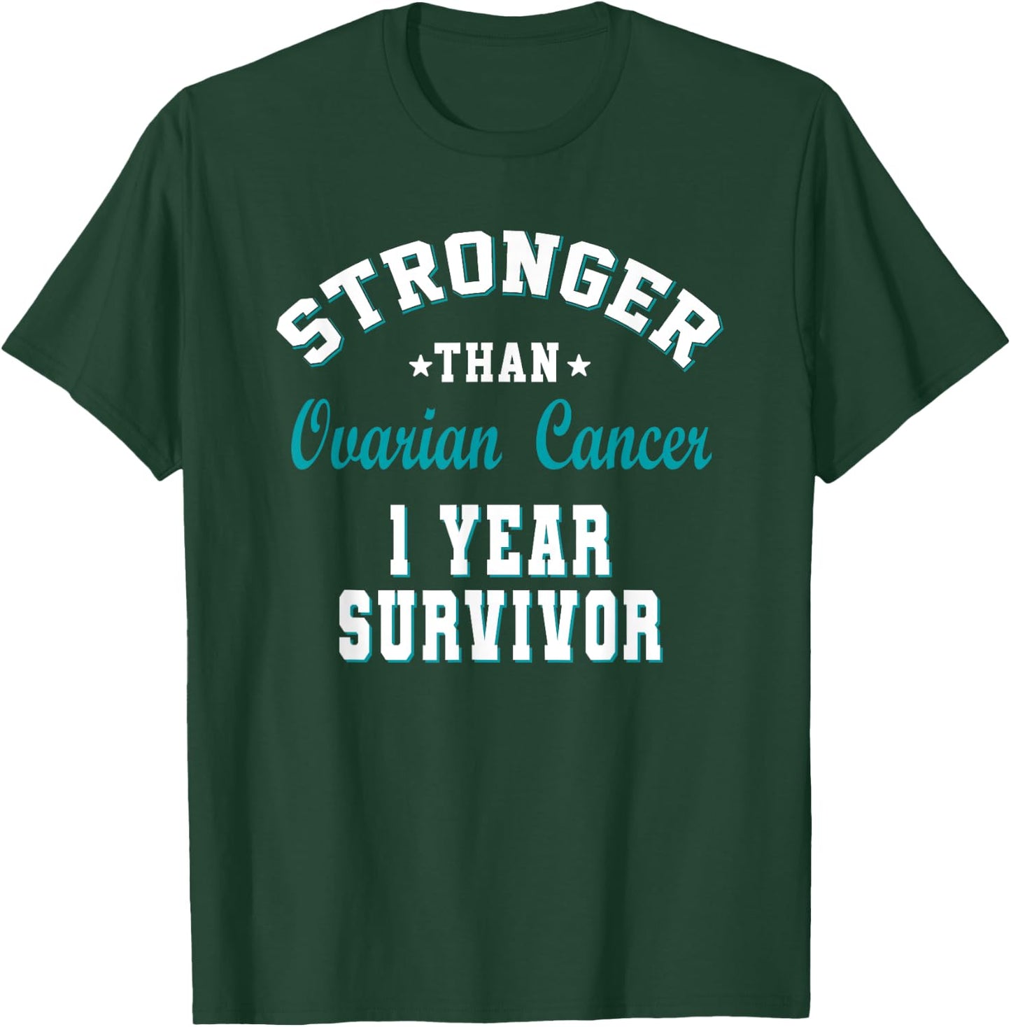 Stronger Than Ovarian Cancer 1 Year Survivor T-Shirt - T-Shirt | Forest