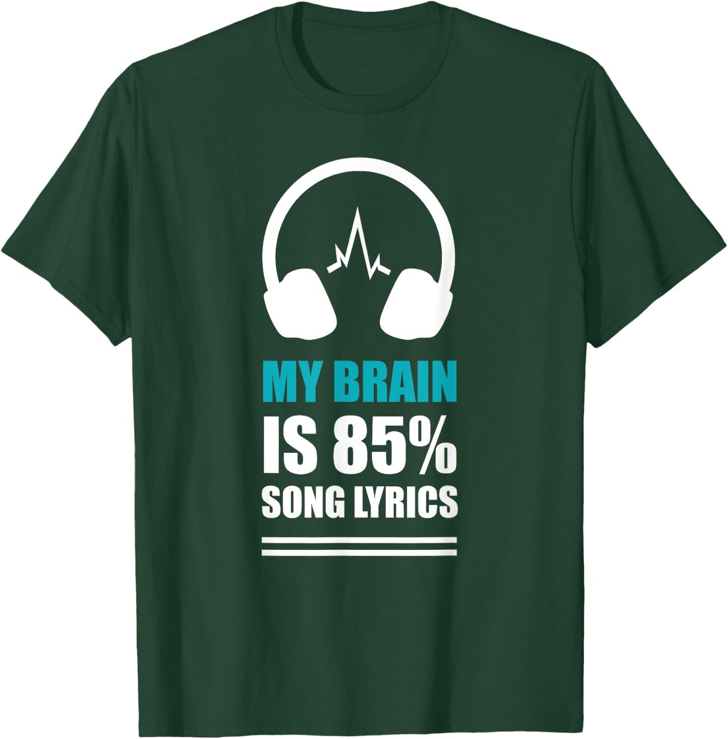 My Brain Is 85% Song Lyrics, Funny Singer Music Lover T-Shirt - T-Shirt | Forest