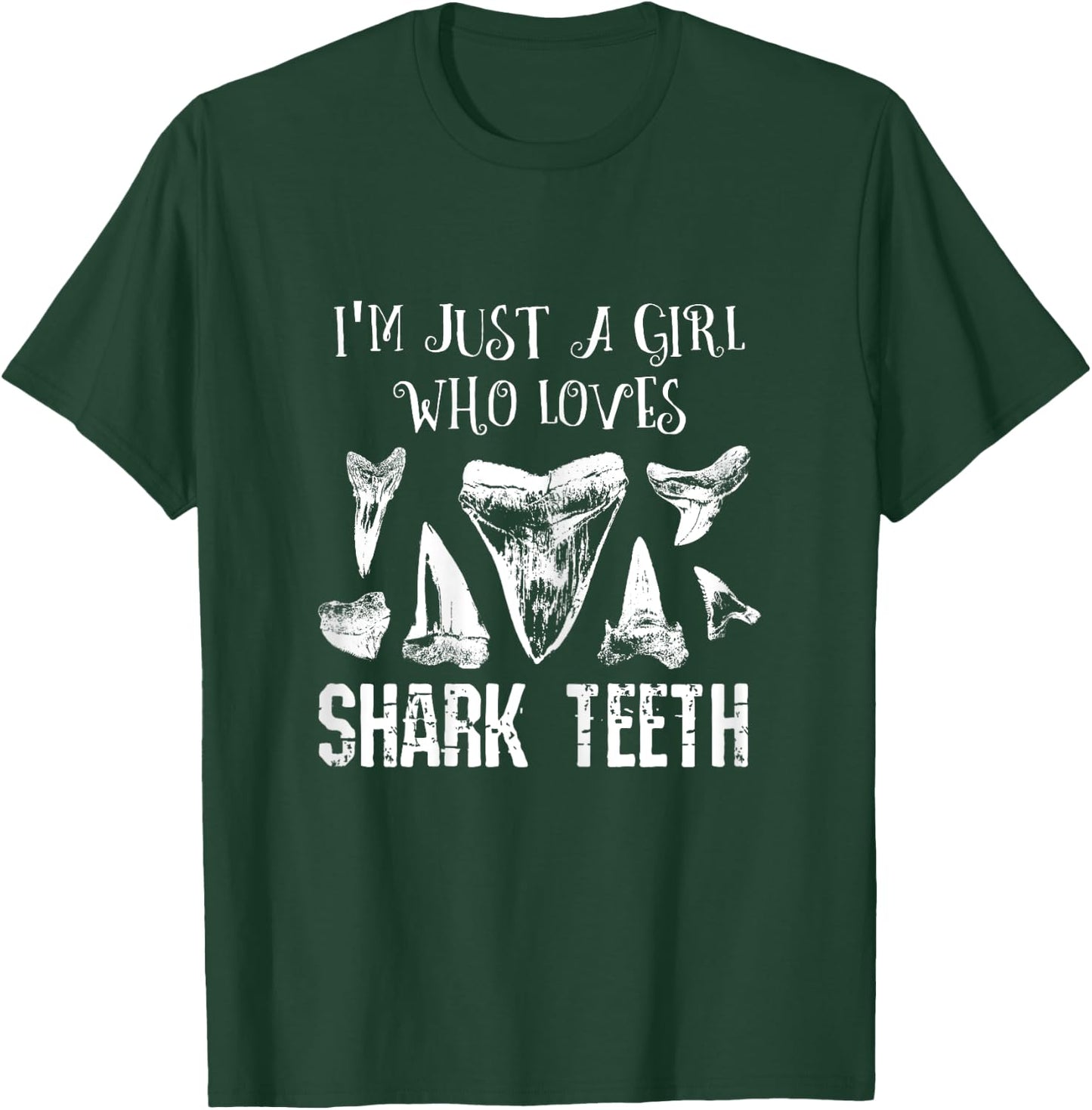 I'm Just A Girl Who Loves Shark Teeth Fossil Tooth Hunting T-Shirt - T-Shirt | Forest