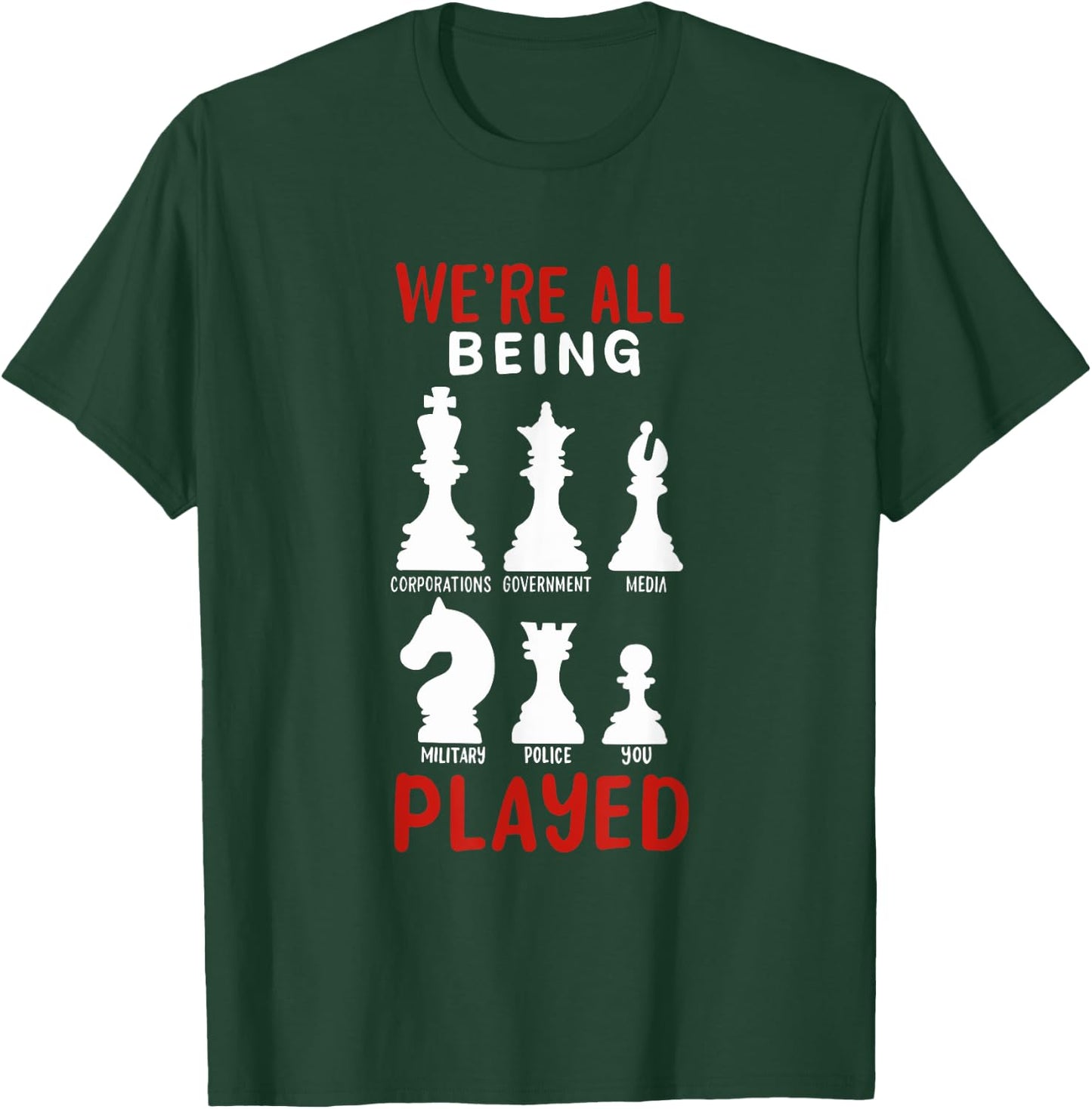 CONSPIRACY THEORY / ANTI GOVERNMENT: We're All Being Played T-Shirt - T-Shirt | Forest
