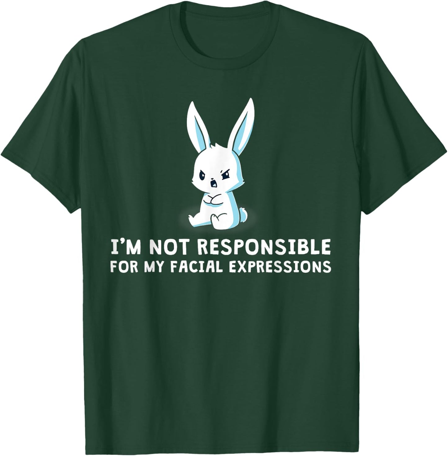 I'm Not Responsible For My Facial Expressions bunny T-Shirt - T-Shirt | Forest