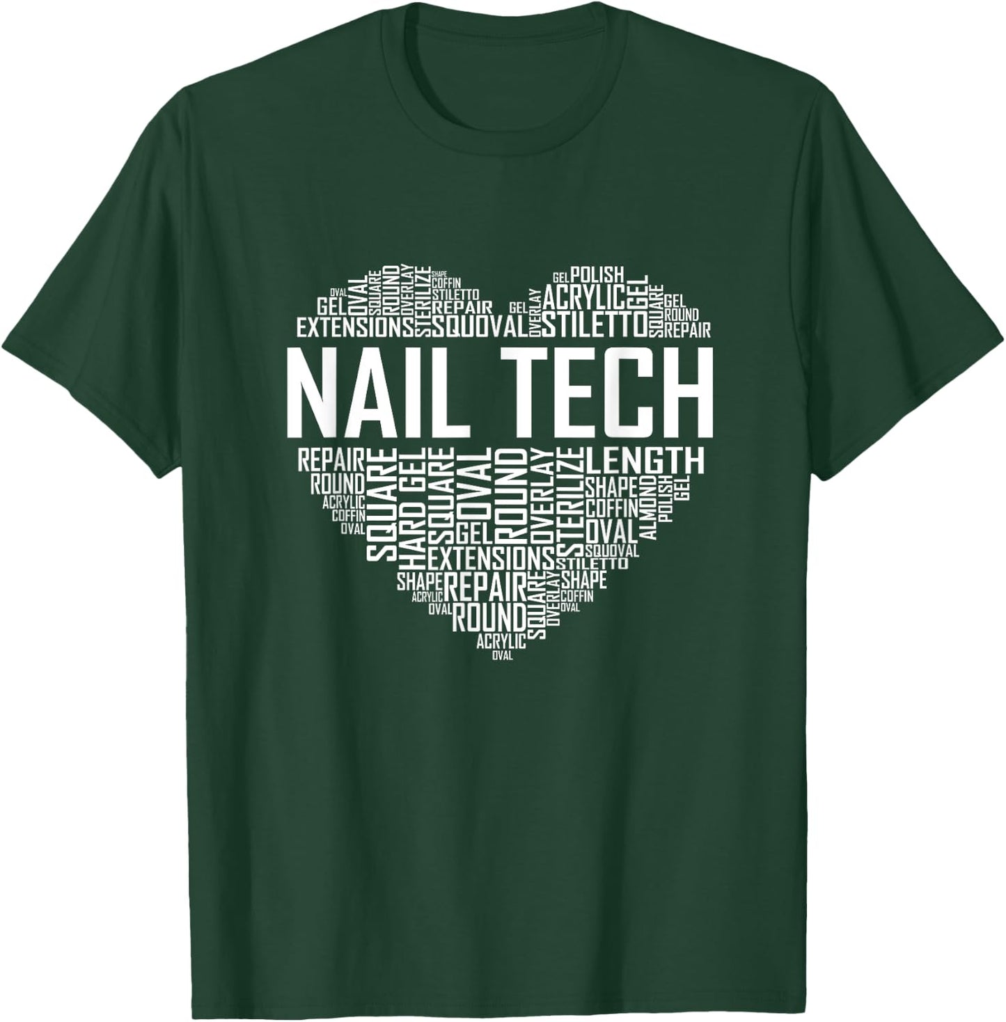 Funny Nail Tech Heart Nail Technician Manicurist Design T-Shirt - T-Shirt | Forest