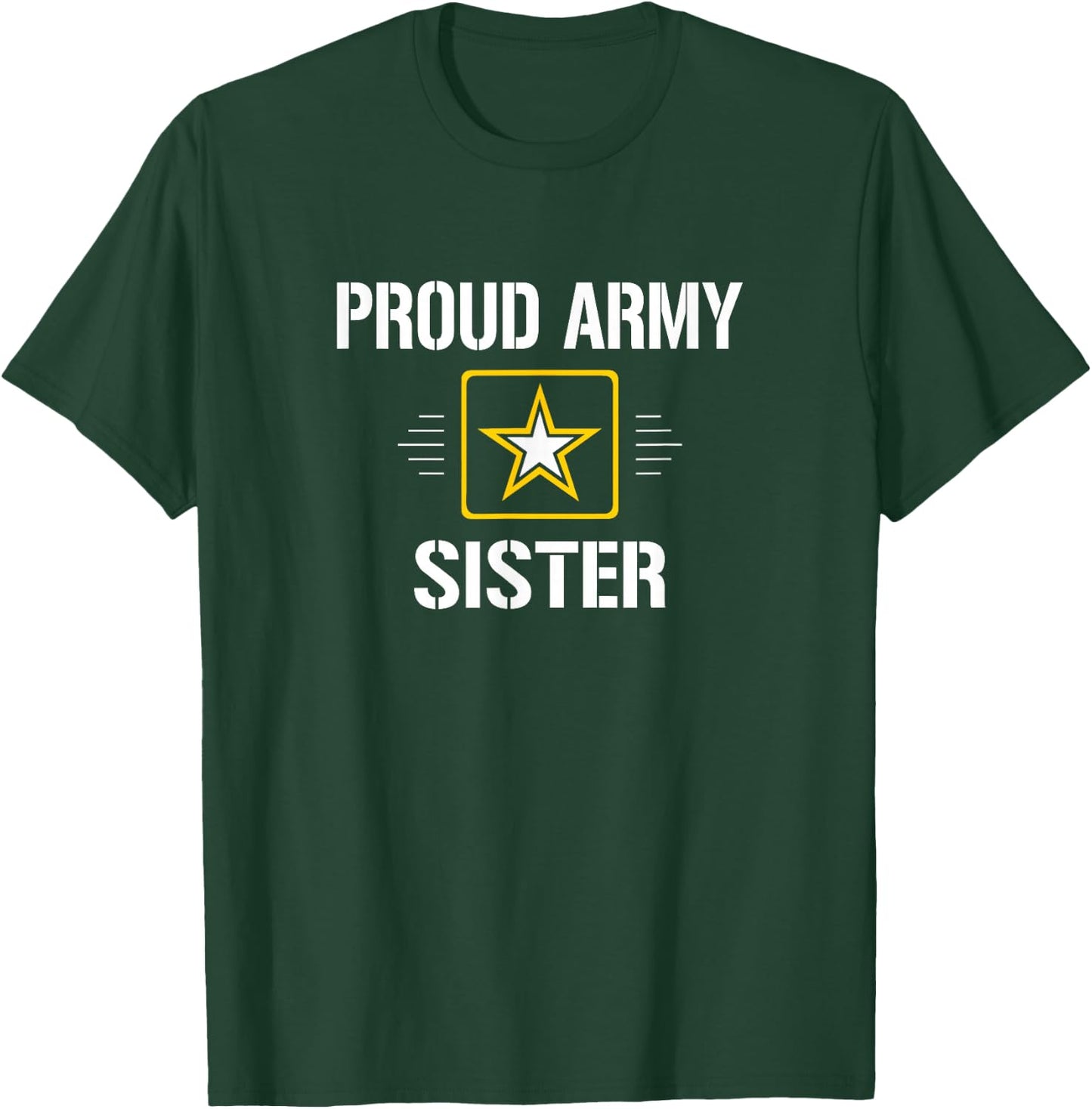 Proud Army Sister T-Shirt - T-Shirt | Forest