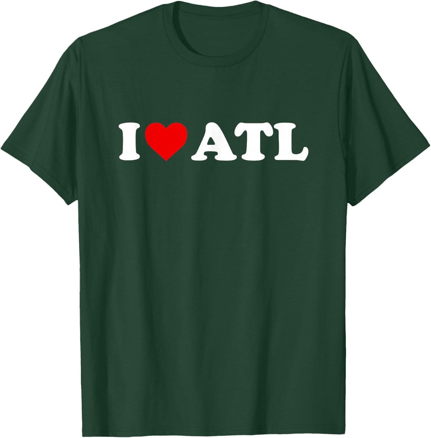 I Love Atlanta ATL - Heart T-Shirt - T-Shirt | Forest