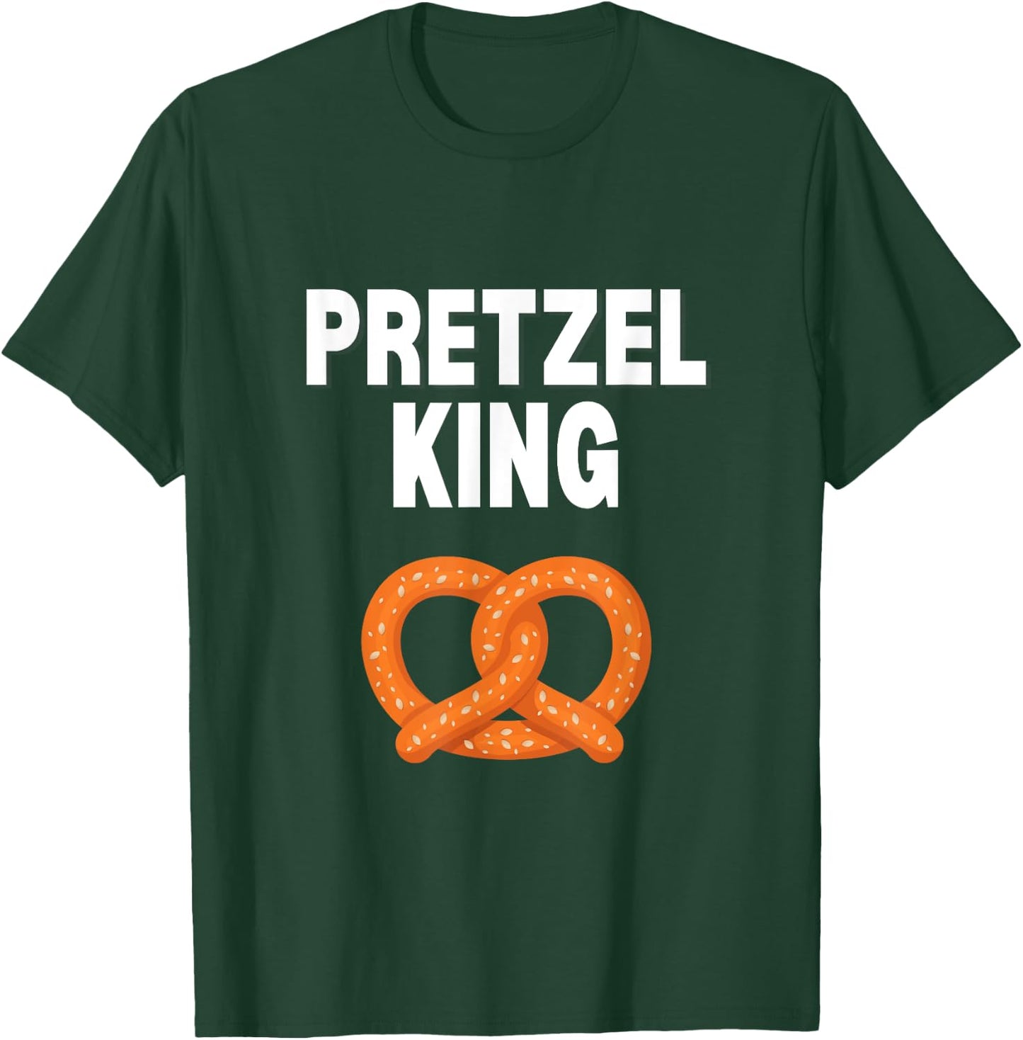 Pretzel King Funny Pretzel Lover Gift Pretzel King T-Shirt - T-Shirt | Forest