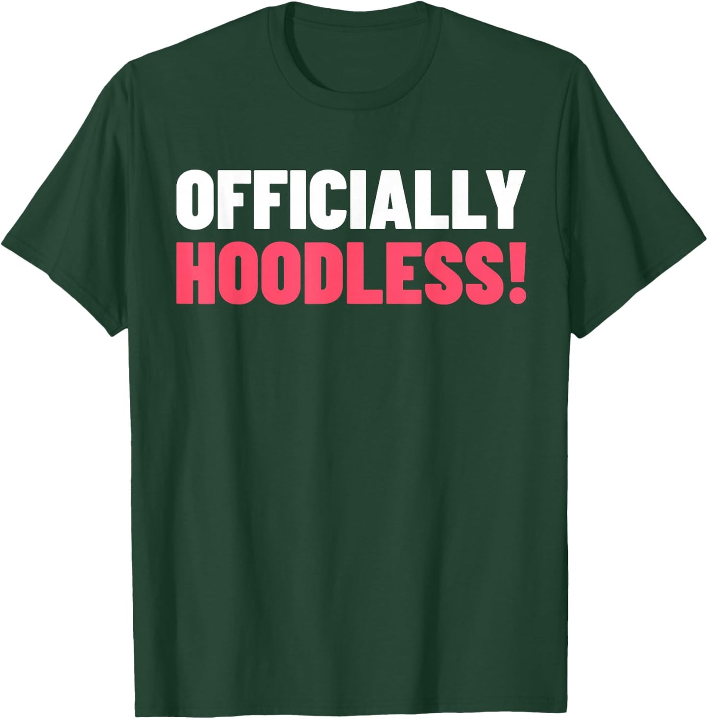 Officially Hoodless - Circumcision Gifts & Funny Circumcised T-Shirt - T-Shirt | Forest