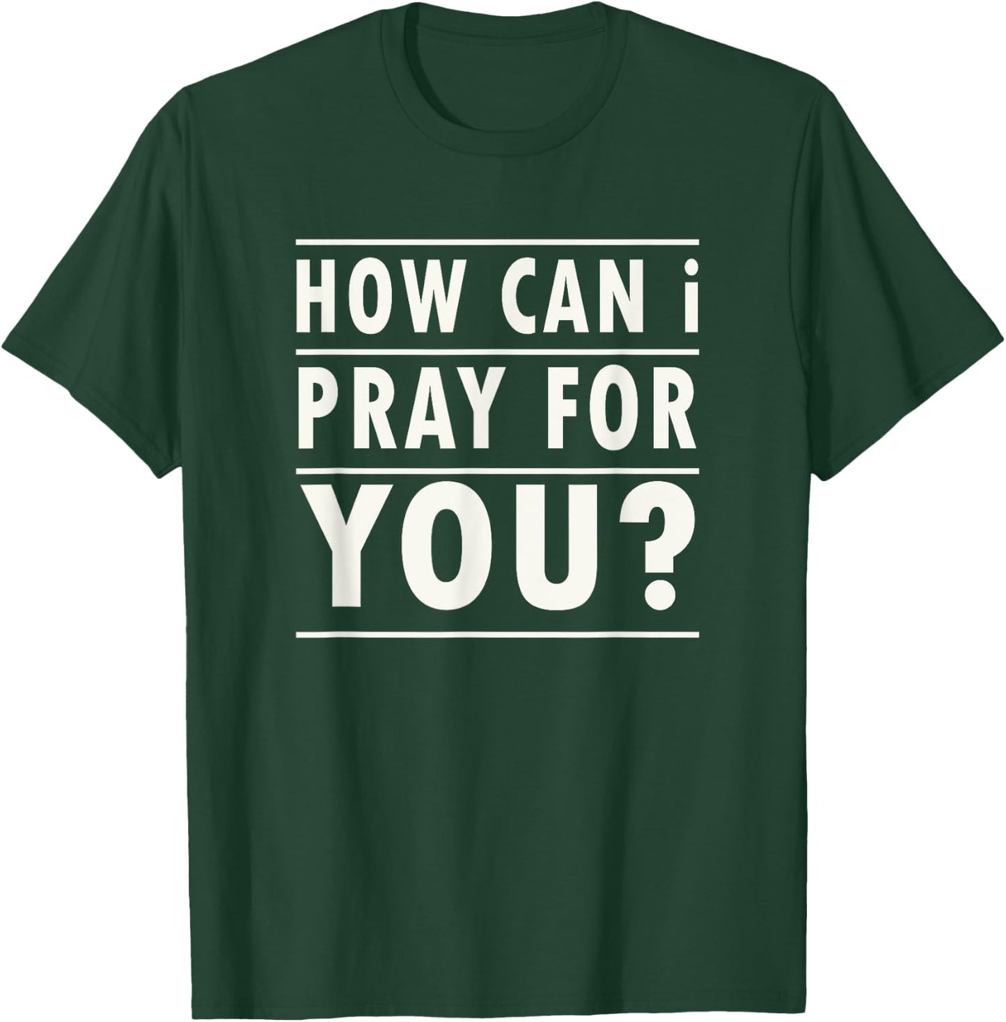 Christian Prayer For You Jesus or Faith How Can I Pray T-Shirt - T-Shirt | Forest
