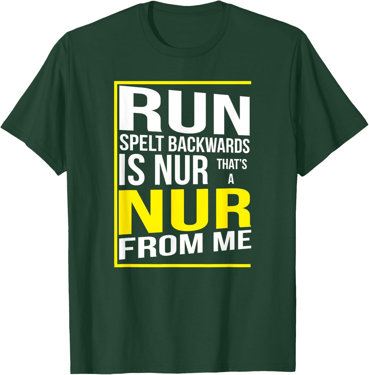 Run Spelt Backwards Is Nur Funny Running Marathon Runner T-Shirt - T-Shirt | Forest