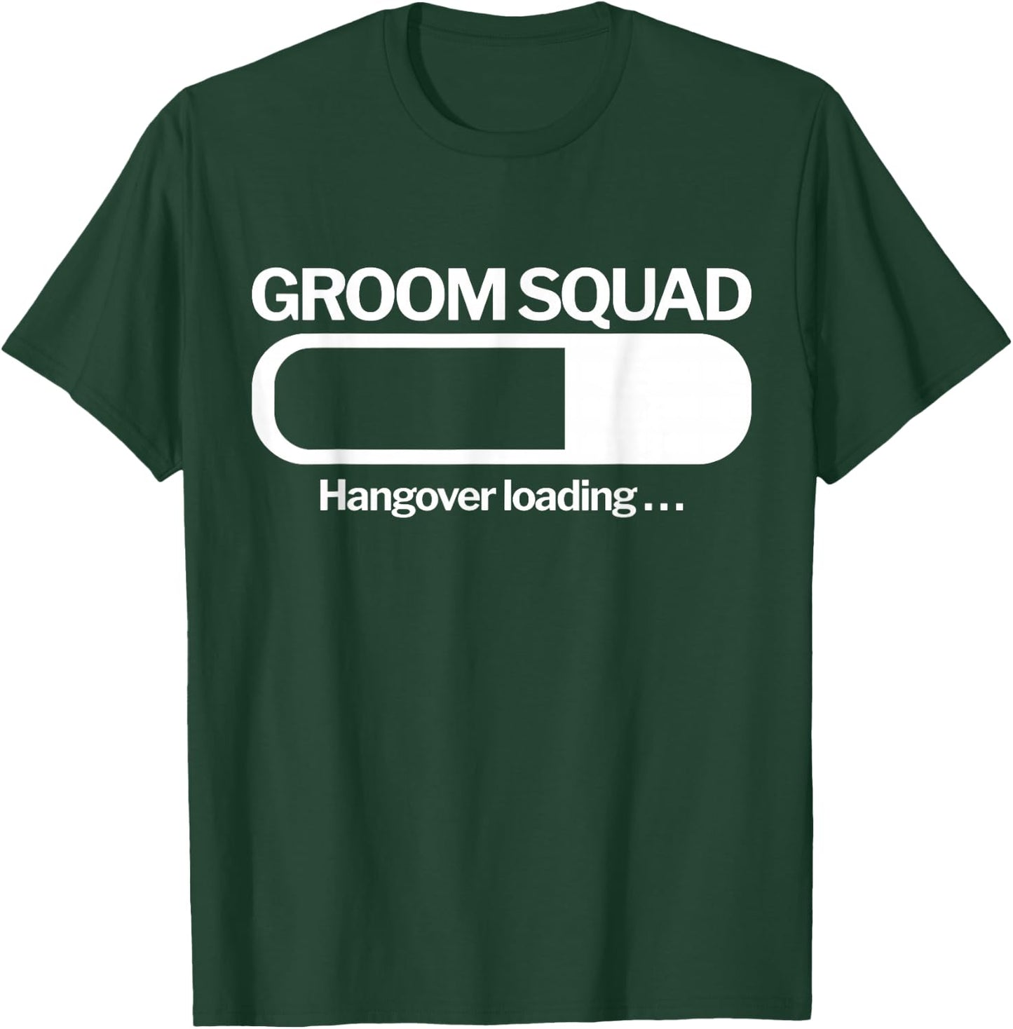 Groom Squad Hangover Loading Groom Groomsmen Bachelor Party T-Shirt - T-Shirt | Forest