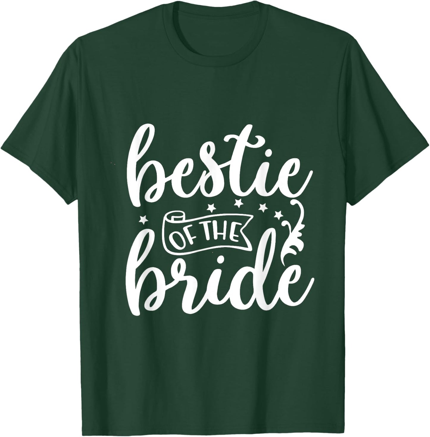 Bestie Of The Bride Bride Marriage Bridesmaid Maid Of Honor T-Shirt - T-Shirt | Forest