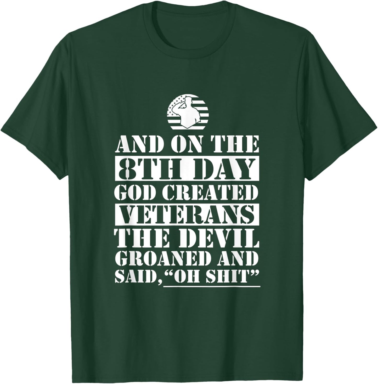 On The 8th Day God Created Veterans Funny Veterans Day Xmas T-Shirt - T-Shirt | Forest