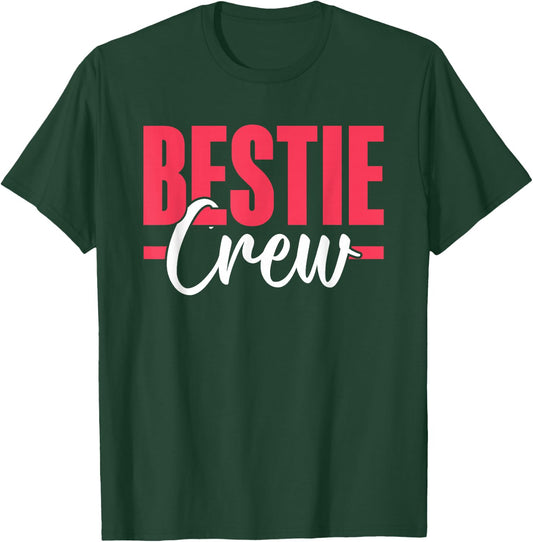 Bestie Crew Friendship Cute Best Friend Besties T-Shirt - T-Shirt | Forest