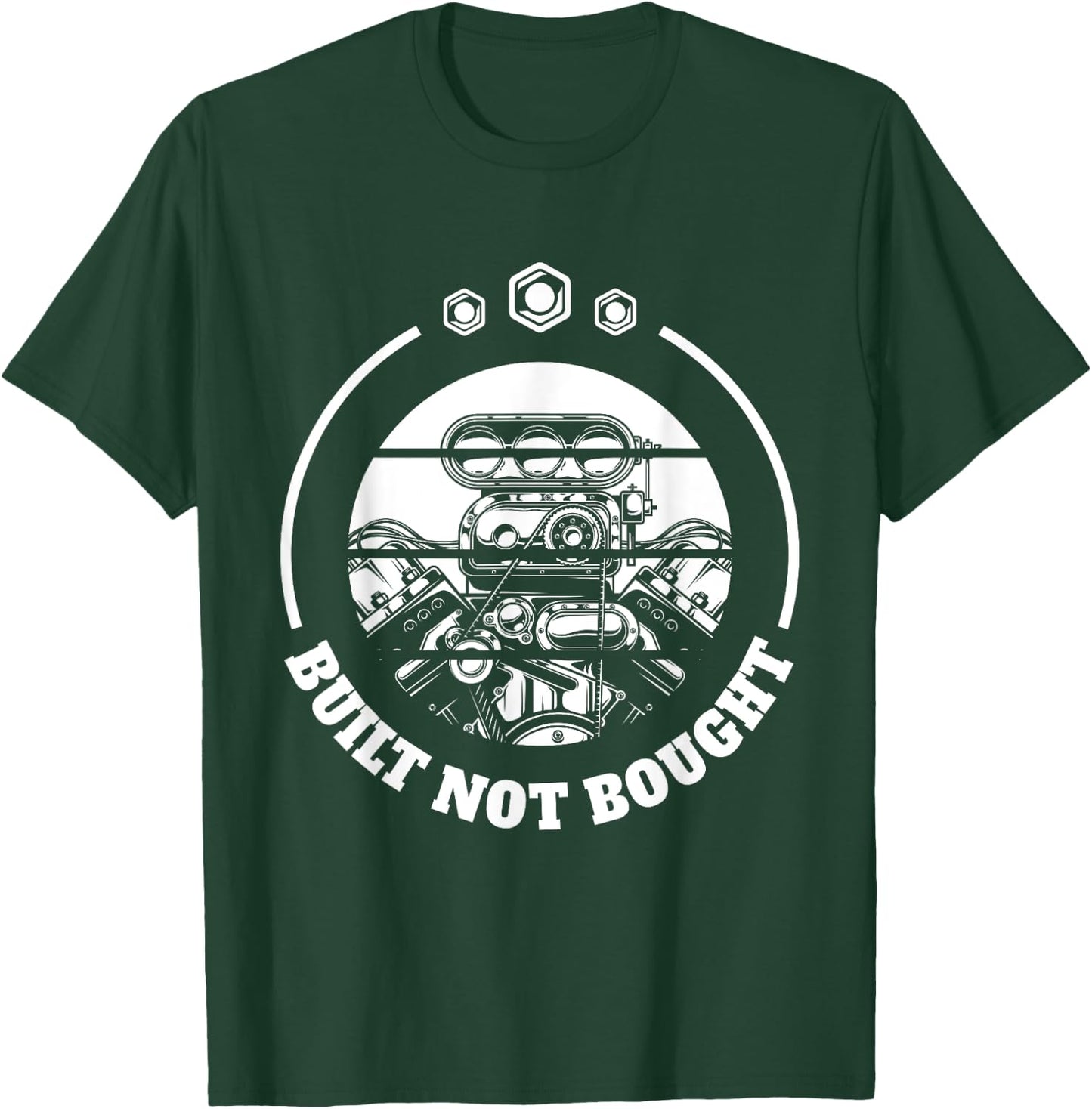 Built Not Bought Mechanic and Engineer T-Shirt - T-Shirt | Forest