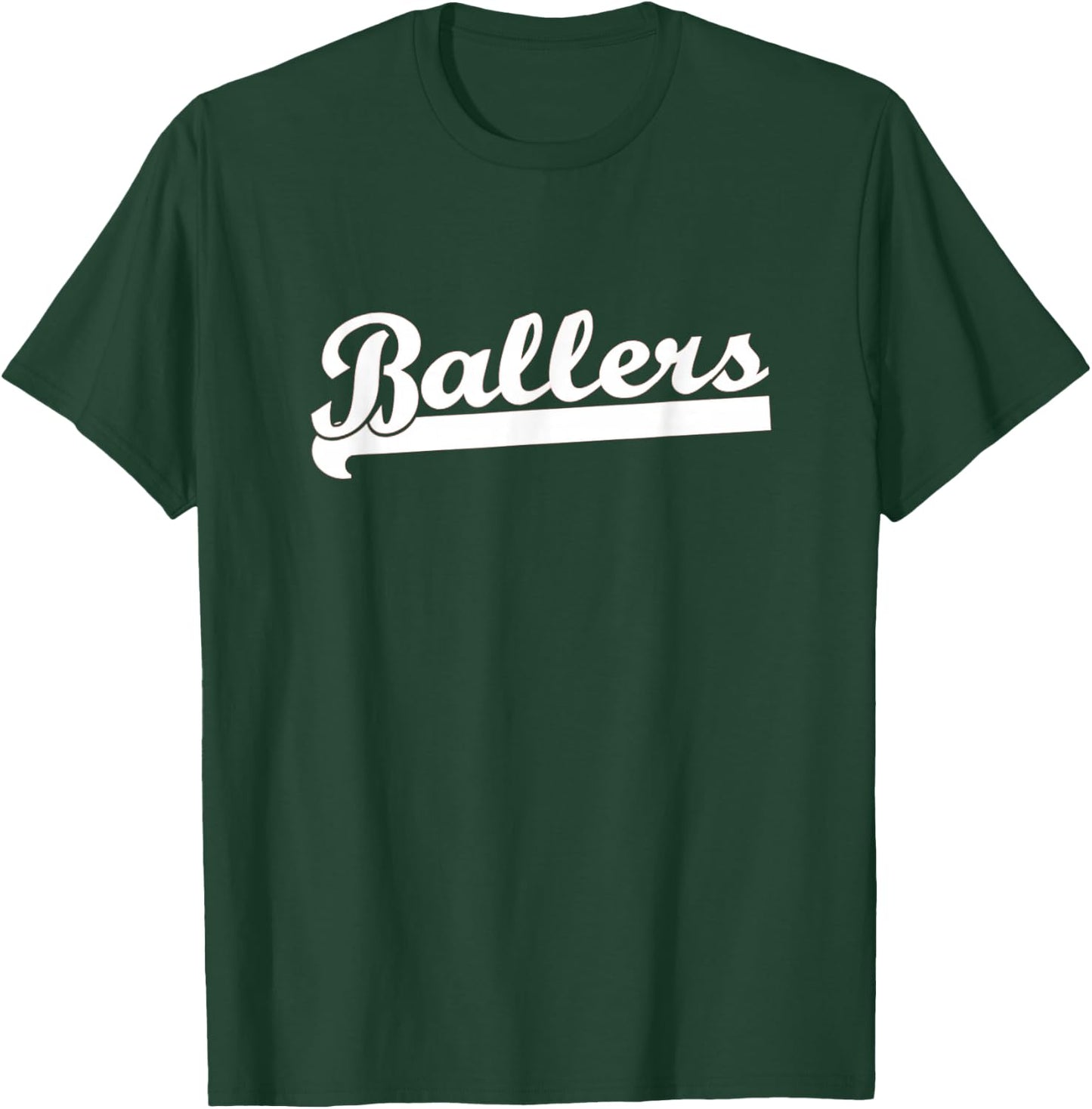 BALLERS Basketball Baseball Kickball Volleyball Soccer Team T-Shirt - T-Shirt | Forest