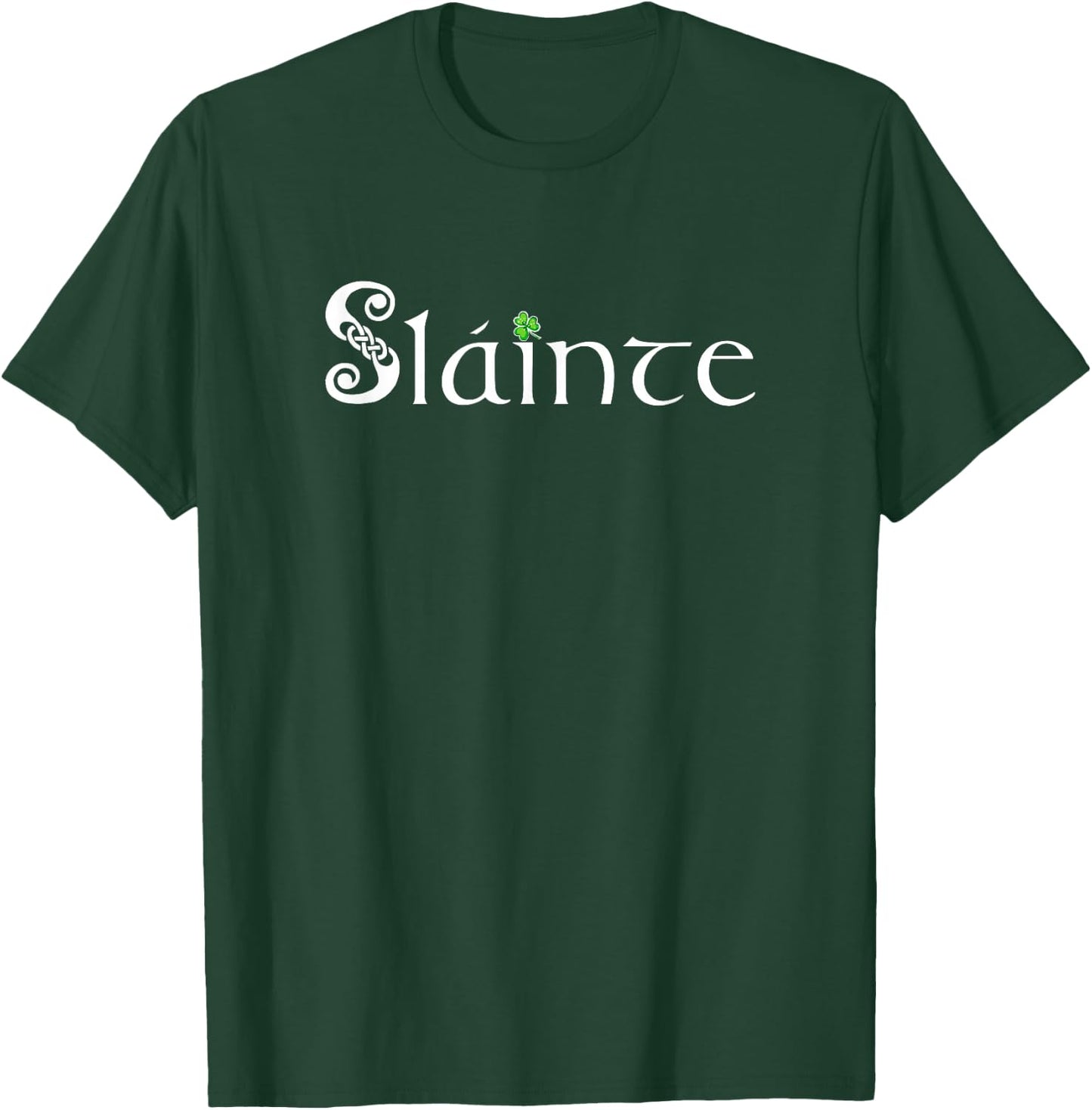 Slainte, Sláinte - Irish Cheers, Health, St. Patrick's Day T-Shirt - T-Shirt | Forest