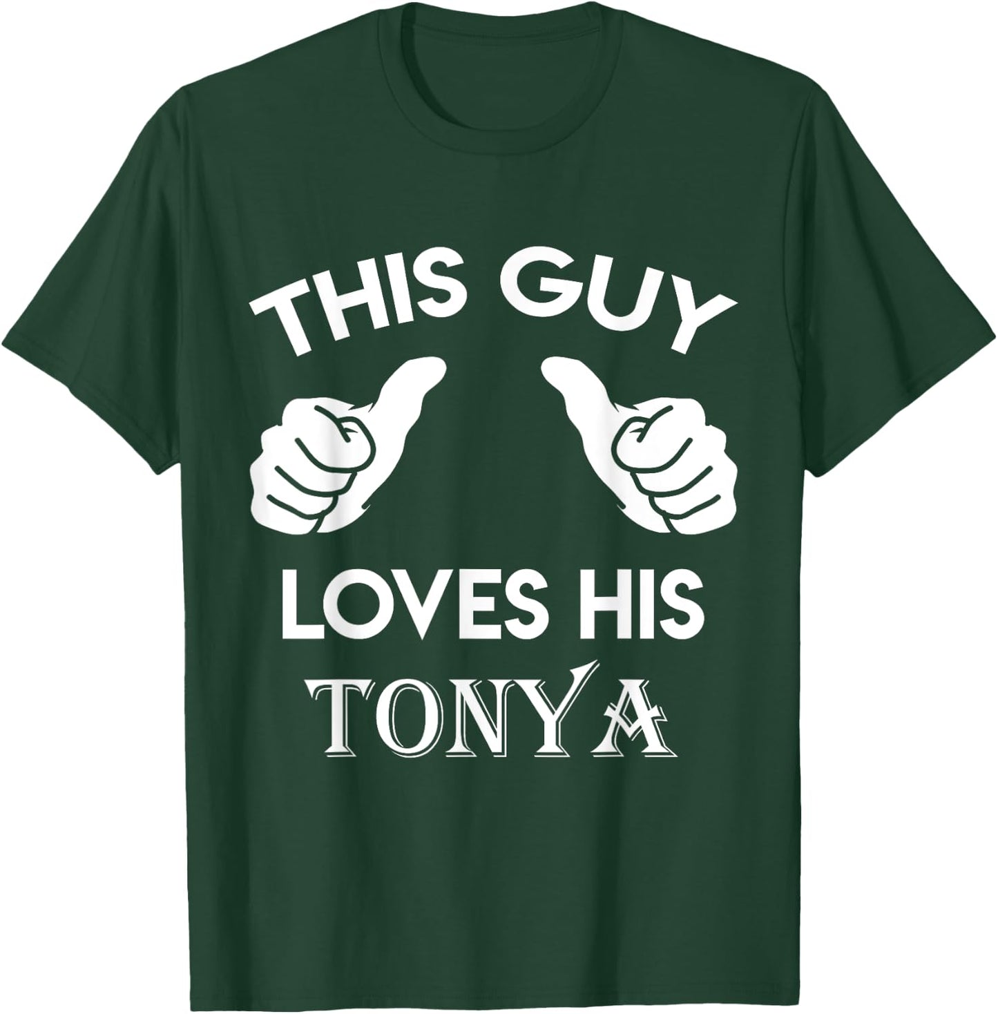This guy loves his TONYA gift valentine Anniversary 24t T-Shirt - T-Shirt | Forest