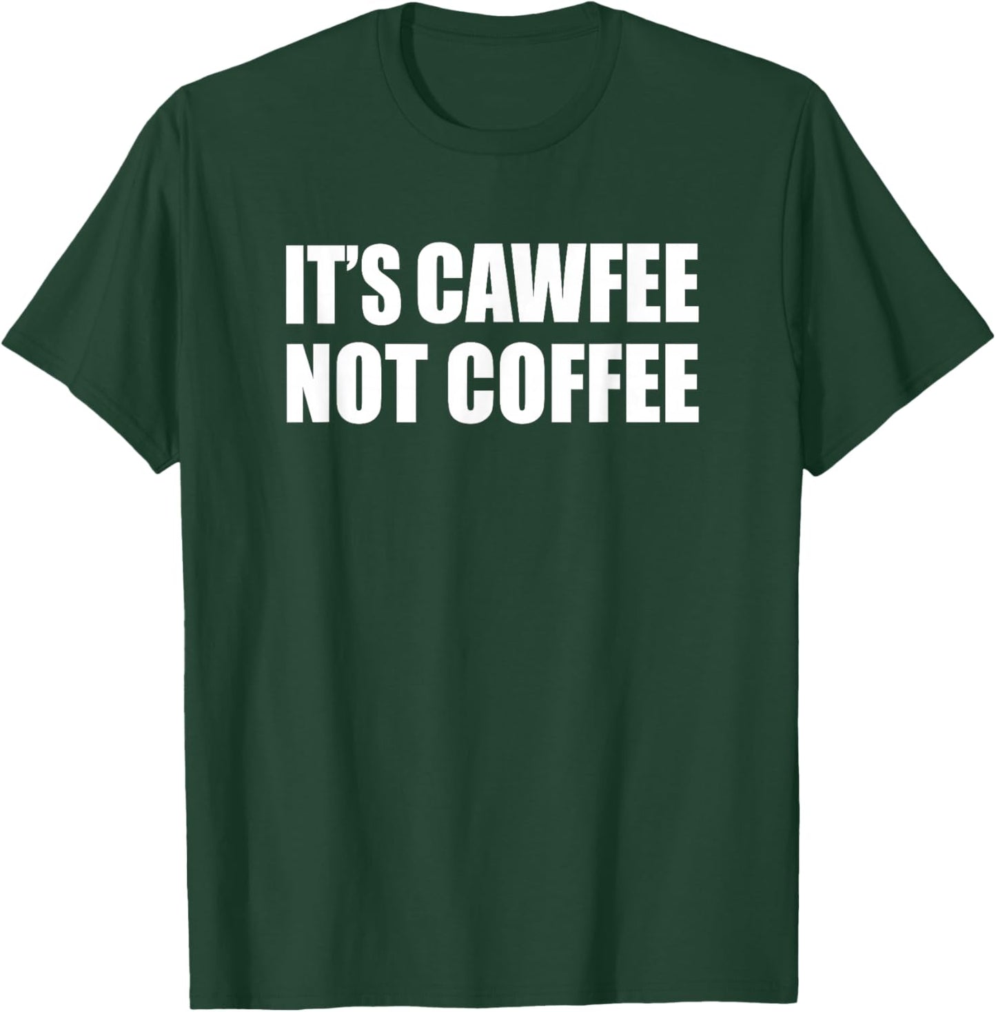 It's Cawfee Not Coffee Funny New York NYC T-Shirt - T-Shirt | Forest