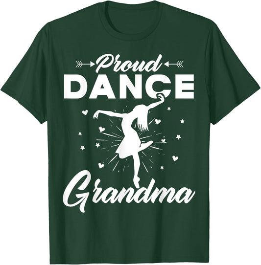 Proud Dance Grandma For Dancing Lover Gift T-Shirt - T-Shirt | Forest