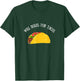 Will Bolus for Tacos, Type 1 Diabetes T-Shirt - T-Shirt | Forest
