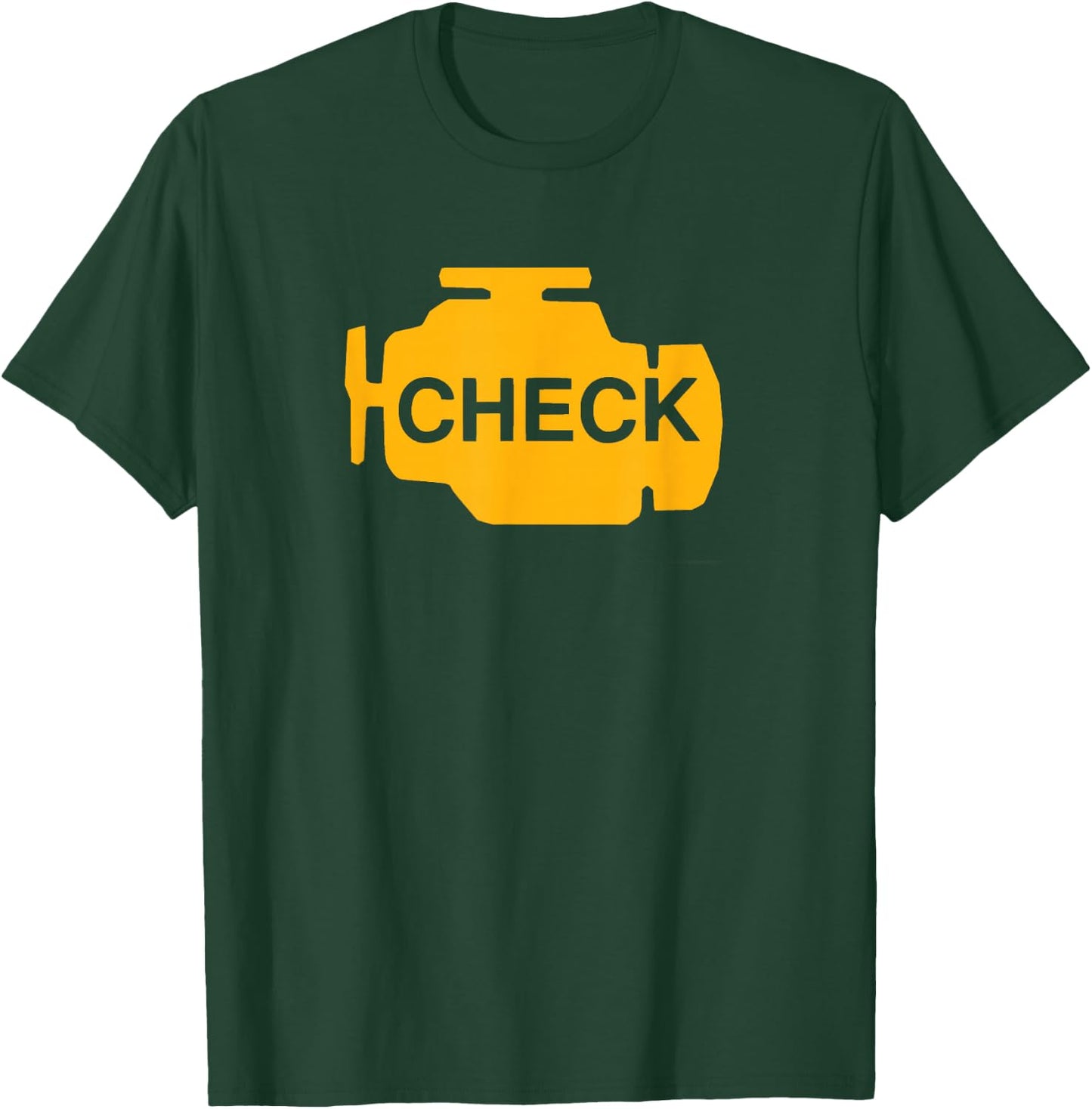 Check Engine Light Funny Automotive Mechanic T-Shirt - T-Shirt | Forest