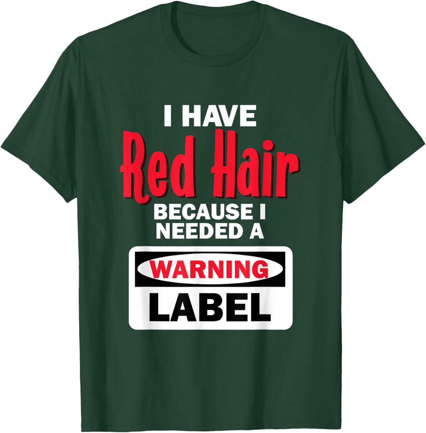 Red Hair Warning Label Funny Redhead Ginger T-Shirt - T-Shirt | Forest