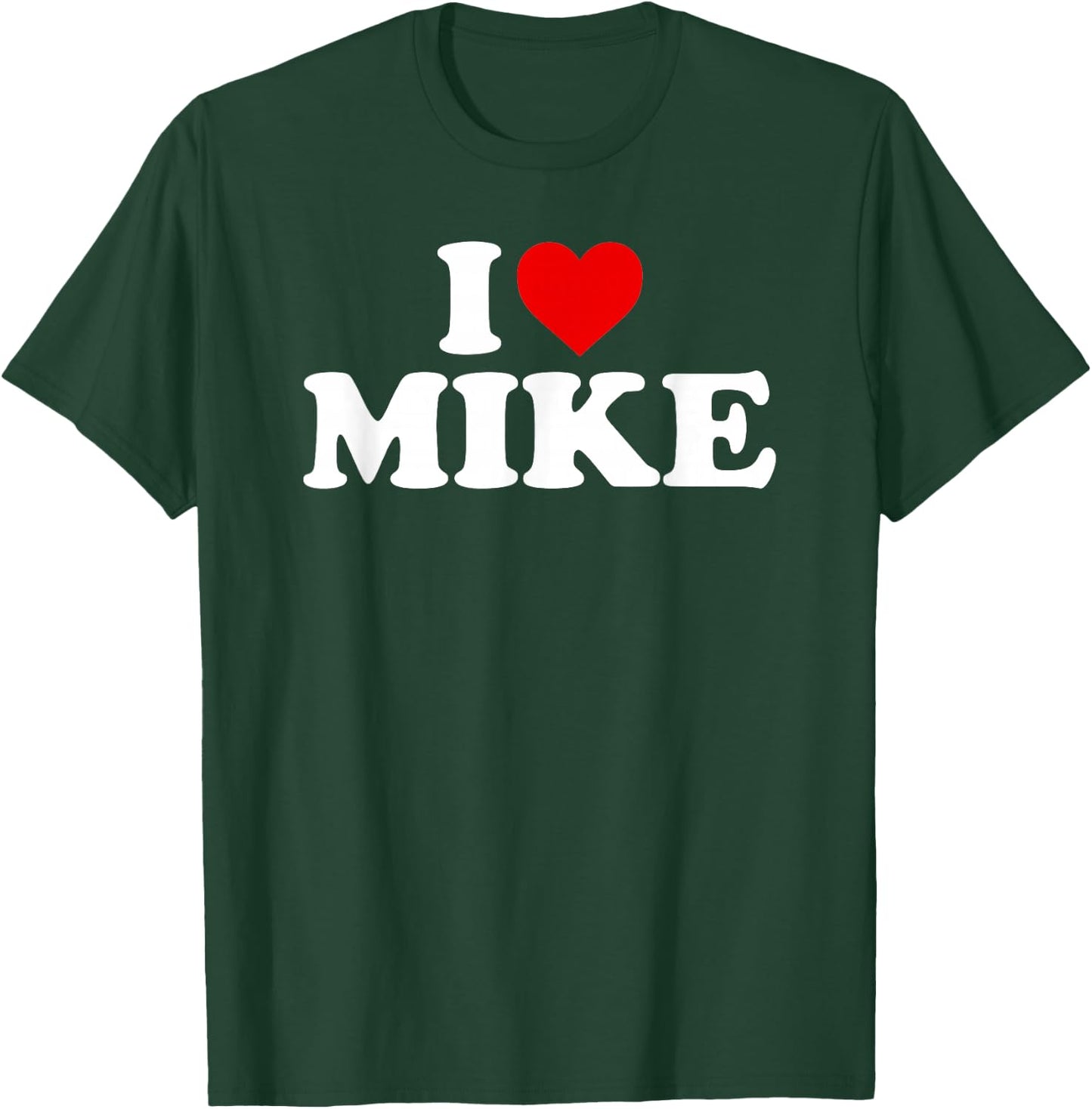 I Love Mike - Heart T-Shirt - T-Shirt | Forest
