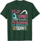 Flip Tumple Jump And Play Funny Rhythmic Gymnastics Birthday T-Shirt - T-Shirt | Forest