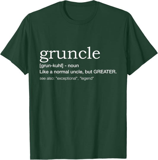 Gruncle for Best Uncle T-Shirt - T-Shirt | Forest