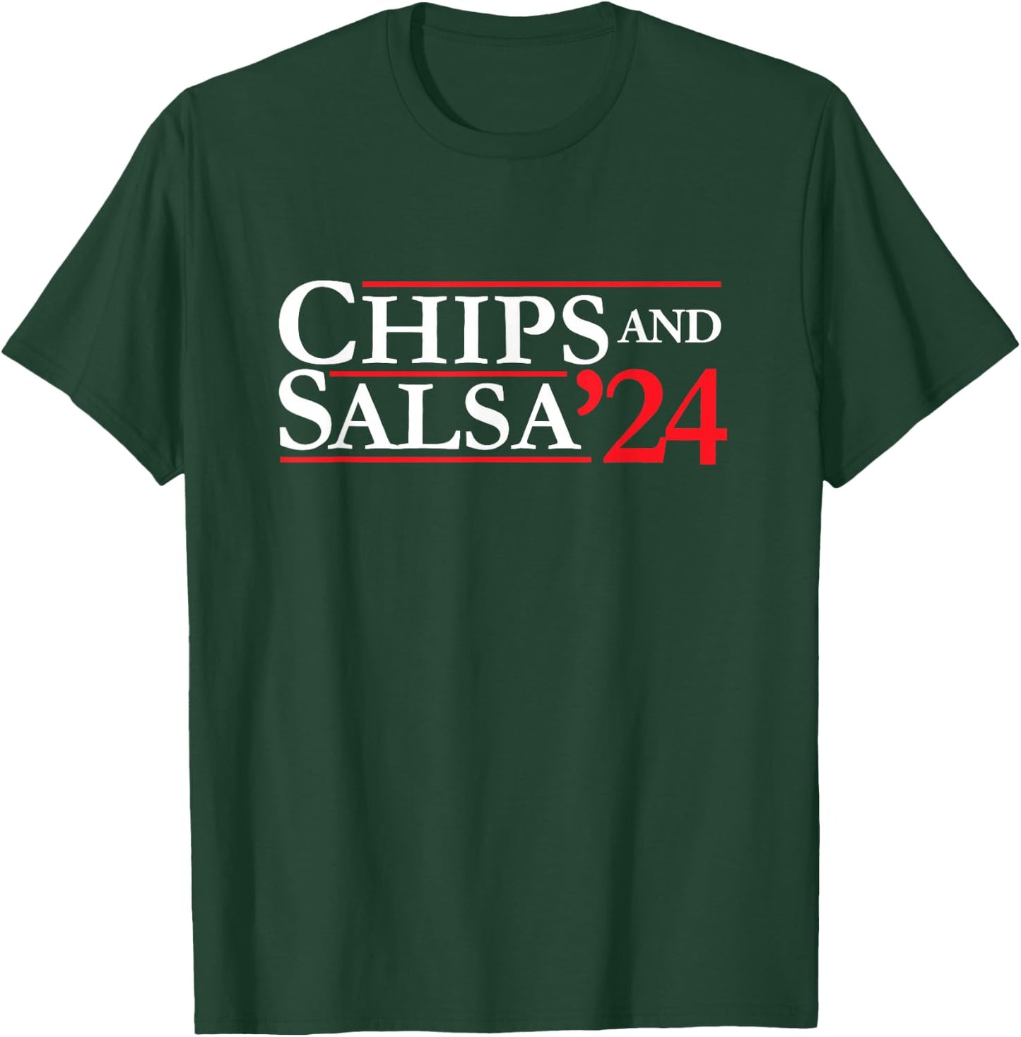 Novelty 2024 Election Campaign | '24 Chips & Salsa T-Shirt - T-Shirt | Forest