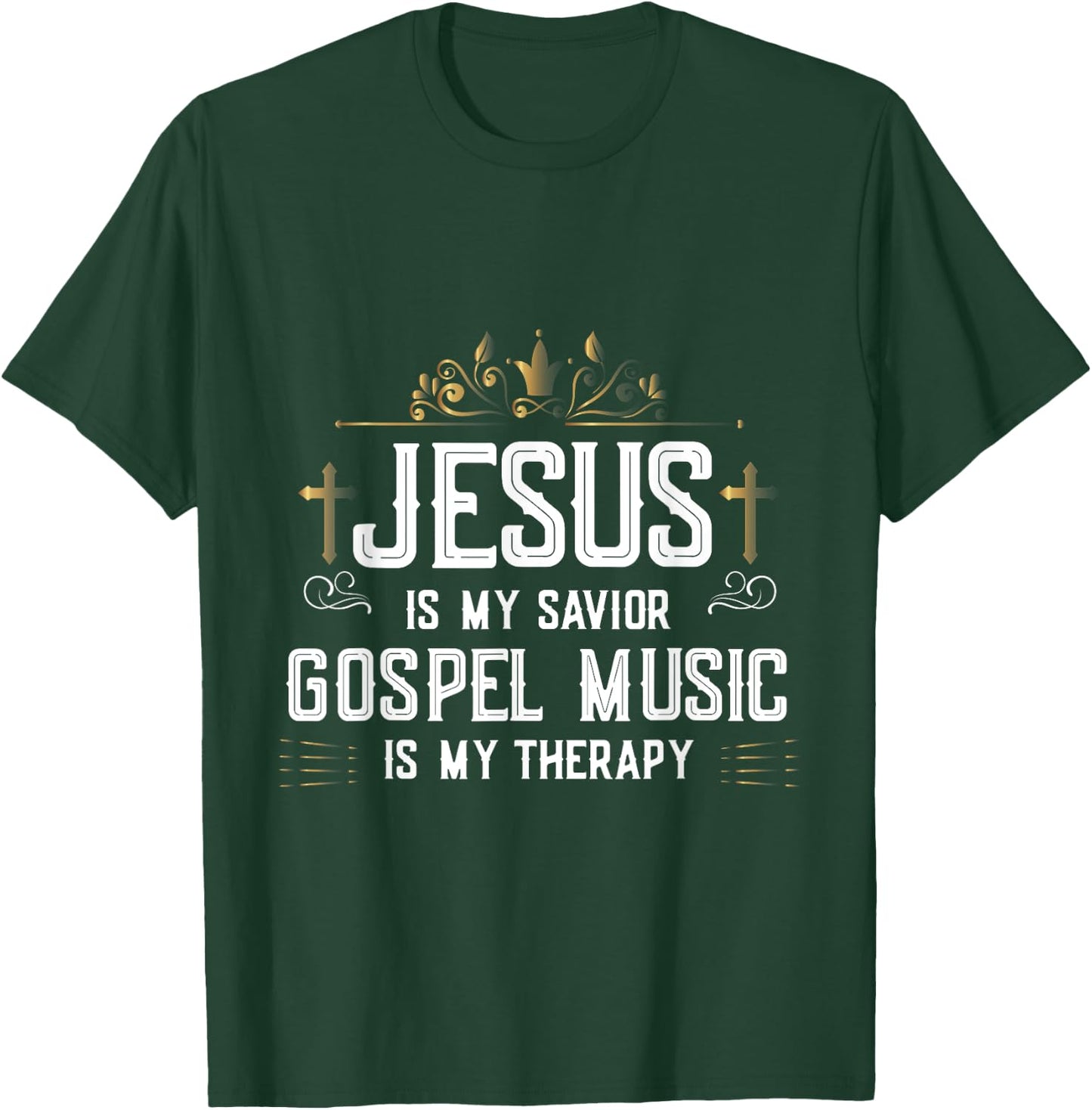 Jesus Is My Savior Gospel Music Is My Therapy T-Shirt - T-Shirt | Forest