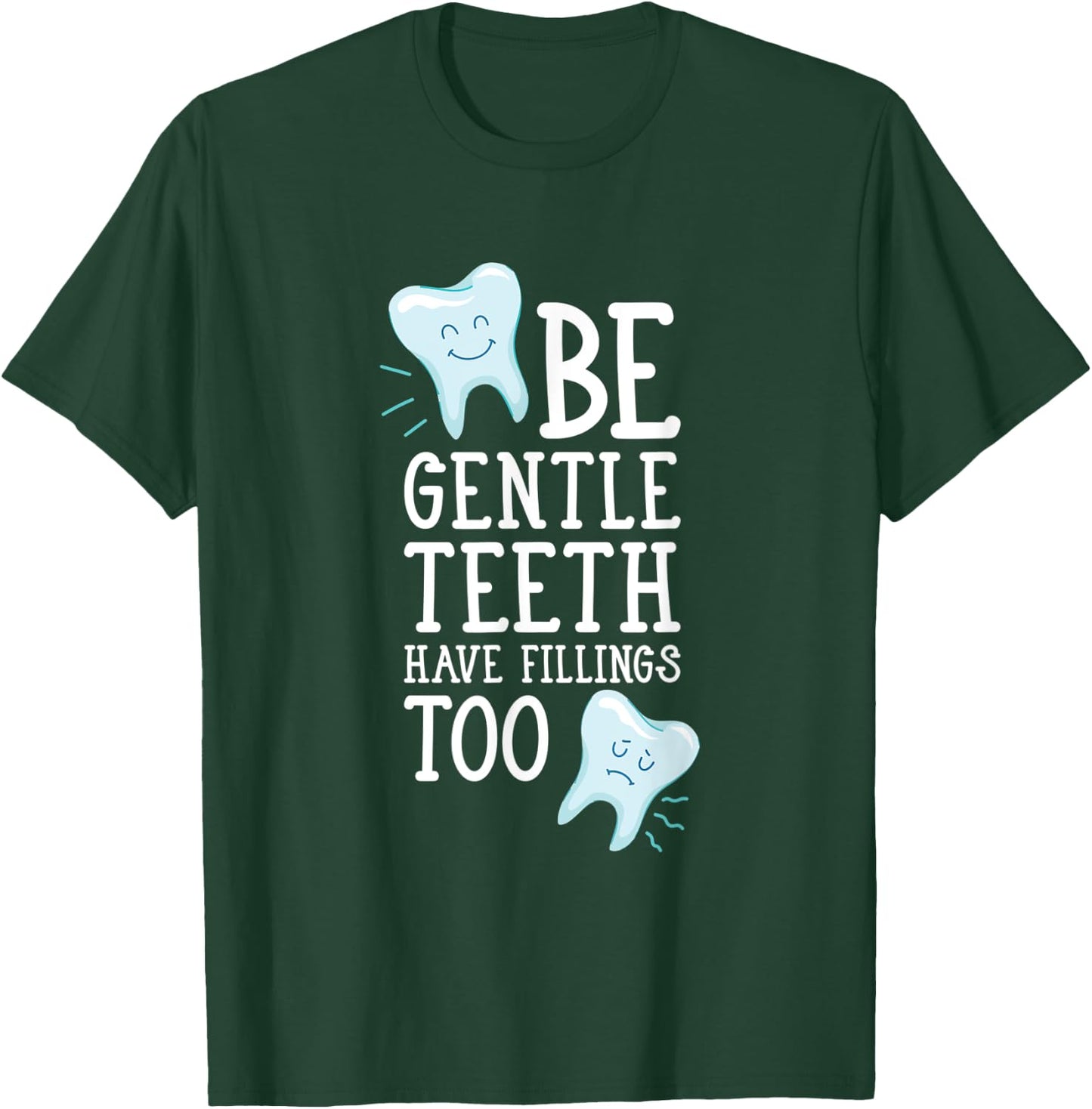 Funny Dental Sayings - Dentistry teeth T-Shirt - T-Shirt | Forest