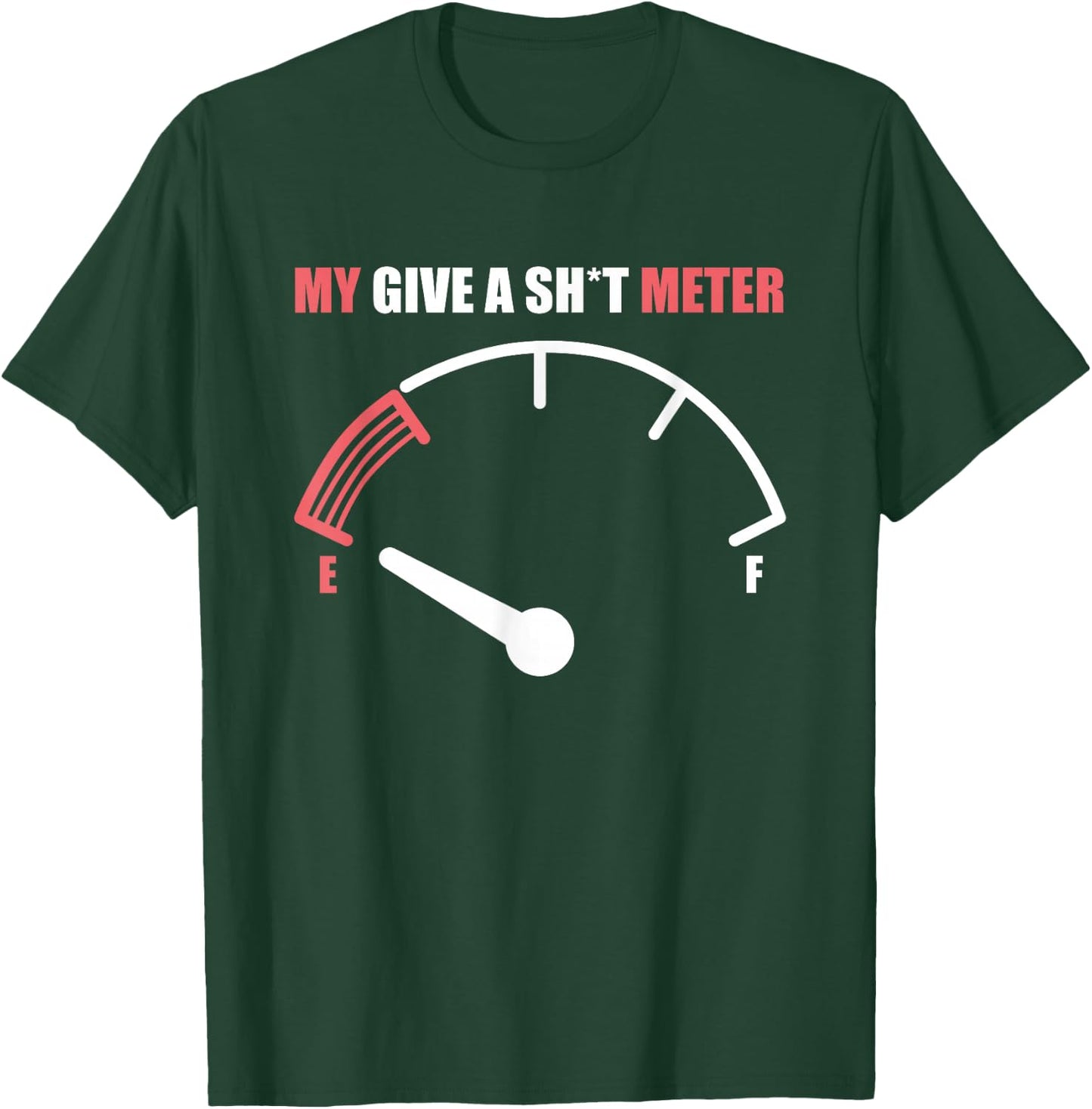 Funny My Give a Sh t Meter Funny Gift Women T-Shirt - T-Shirt | Forest