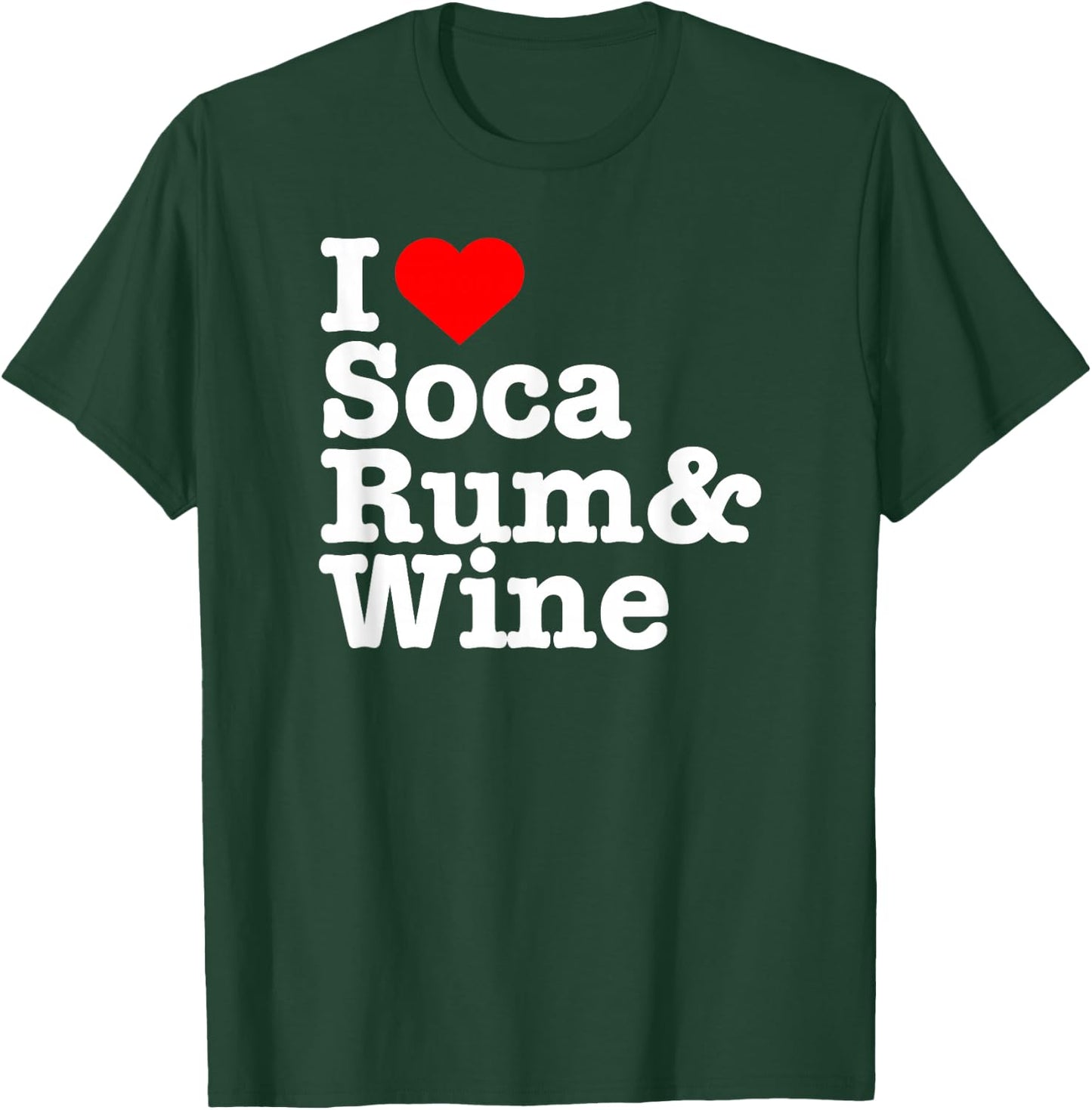 Soca Threads: I Heart/Love Soca Rum Wine Men Women Shirt T-Shirt - T-Shirt | Forest