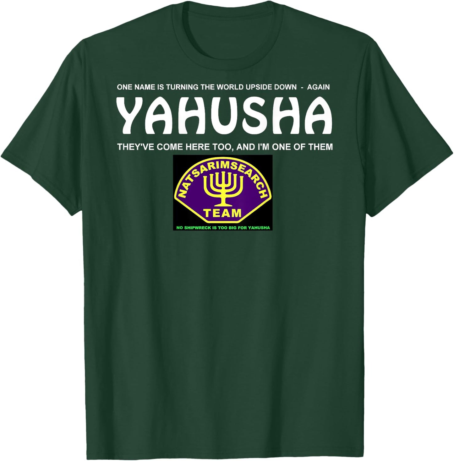 Yahusha with Natsarim badge - back print only T-Shirt - T-Shirt | Forest