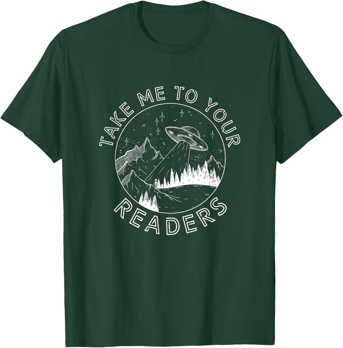 Take Me To Your Readers Alien Funny Reading Librarian T-Shirt - T-Shirt | Forest