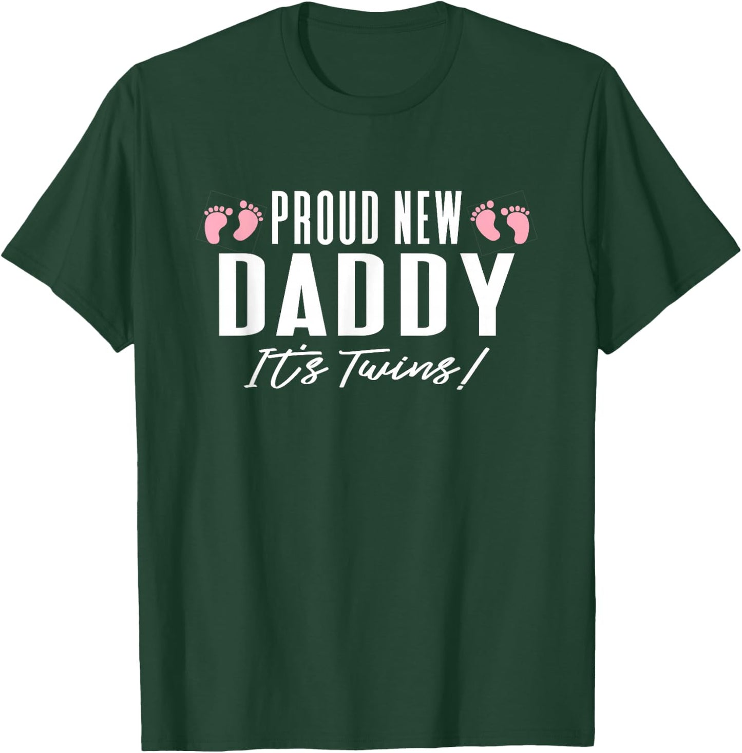 Proud New Dad It's Twins Girl Baby Announcement Father's Day T-Shirt - T-Shirt | Forest