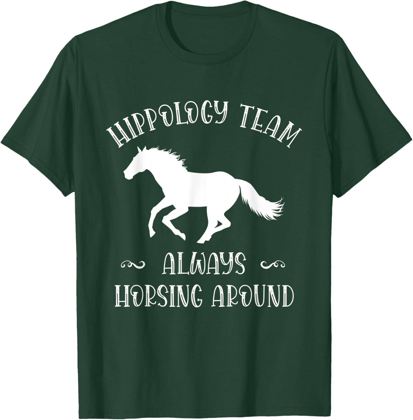 Hippology Team Horse Around Studying Horses for Girls Women T-Shirt - T-Shirt | Forest