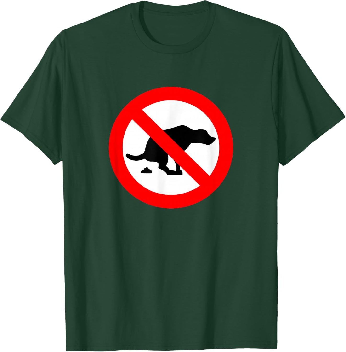 FUNNY T SHIRTS DOG No Pooping Sign - Animals Humor Pets Poop T-Shirt - T-Shirt | Forest